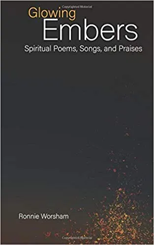 Glowing Embers: Spiritual Poems, Songs, and Praises — book cover